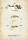 Feather Mechanic - Book by Gordon Van Der Spuy